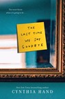 The Last Time We Say Goodbye - Cynthia Hand - 9780062318497