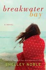 Breakwater Bay - Shelley Noble - 9780062319159