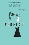Future Perfect - Jen Larsen - 9780062321251