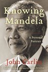 Knowing Mandela - John Carlin - 9780062323958