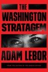The Washington Stratagem - Adam LeBor - 9780062330024