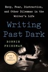 Writing Past Dark - Bonnie Friedman - 9780062333216