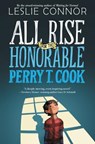 All Rise for the Honorable Perry T. Cook - Leslie Connor - 9780062333469