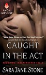 Caught in the Act - Sara Jane Stone - 9780062337597