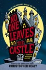 No One Leaves the Castle - Christopher Healy - 9780062341952