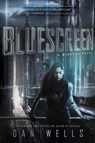 Bluescreen - WELLS,  Dan - 9780062347886