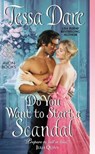 Do You Want to Start a Scandal - Tessa Dare - 9780062349040