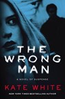 The Wrong Man - Kate White - 9780062350657