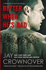 Better When He's Bad - Jay Crownover - 9780062351890