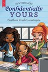 Confidentially Yours #3: Heather's Crush Catastrophe - Jo Whittemore - 9780062358981