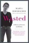 Wasted - Marya Hornbacher - 9780062363626
