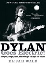Dylan Goes Electric! - Elijah Wald - 9780062366696