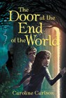 The Door at the End of the World - Caroline Carlson - 9780062368317