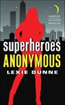 Superheroes Anonymous - Lexie Dunne - 9780062369116