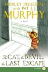 The Cat, the Devil, and the Last Escape [Large Print] - Shirley Rousseau Murphy ; Pat J J Murphy - 9780062370167