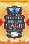 A Tale of Highly Unusual Magic - Lisa Papademetriou - 9780062371218