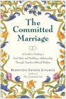 The Committed Marriage - Rebbetzin Esther Jungreis - 9780062376923