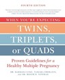 Luke, B: When You're Expecting Twins, Triplets, or Quads 4th - Barbara Luke ; Tamara Eberlein ; Roger Newman - 9780062379481