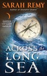Across the Long Sea - Sarah Remy - 9780062383440