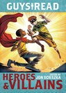 Guys Read: Heroes & Villains - Jon Scieszka ; Jack Gantos ; Christopher Healy ; Sharon Creech - 9780062385604