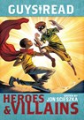 Guys Read: Heroes & Villains - Jon Scieszka ; Christopher Healy ; Sharon Creech ; Cathy Camper ; Ingrid Law ; Deborah Hopkinson ; Eugene Yelchin ; Jack Gantos ; Lemony Snicket ; Laurie Halse Anderson ; Pam Muñoz Ryan - 9780062385628