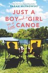 Just a Boy and a Girl in a Little Canoe - Sarah Mlynowski - 9780062397119