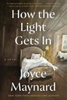 How the Light Gets In - Joyce Maynard - 9780062398314