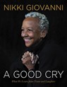 A Good Cry - Nikki Giovanni - 9780062399458