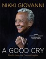 A Good Cry - Nikki Giovanni - 9780062399465