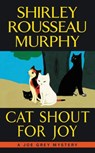 Cat Shout for Joy - Shirley Rousseau Murphy - 9780062403506