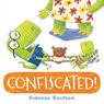 Confiscated! - Suzanne Kaufman - 9780062410863