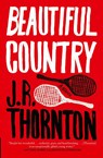 Beautiful Country - J.R. Thornton - 9780062411914