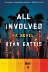 All Involved: Day Four - Ryan Gattis - 9780062418920