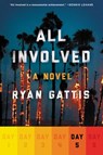 All Involved: Day Five - Ryan Gattis - 9780062418937