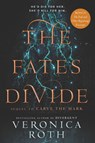 The Fates Divide - Veronica Roth - 9780062426963