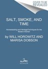 Salt Smoke Time - Will Horowitz ; Marisa Dobson ; Julie Horowitz - 9780062427106
