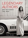 Legendary Authors and the Clothes They Wore - Terry Newman - 9780062428318