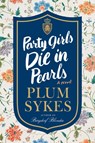 Party Girls Die in Pearls - Plum Sykes - 9780062429032
