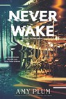 Neverwake - Amy Plum - 9780062429919