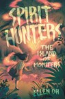 Spirit Hunters #2: The Island of Monsters - Ellen Oh - 9780062430113