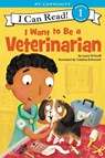 I Want to Be a Veterinarian - Laura Driscoll - 9780062432476