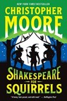 Shakespeare for Squirrels - Christopher Moore - 9780062434043