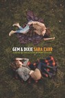 Gem & Dixie - Sara Zarr - 9780062434623