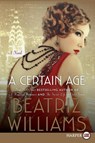 Certain Age LP, A - Beatriz Williams - 9780062440280