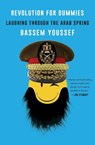 Revolution for Dummies - Bassem Youssef - 9780062446909