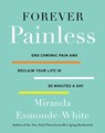 Forever Painless - Miranda Esmonde-White - 9780062448668