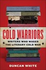 Cold Warriors - Duncan White - 9780062449825