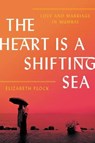 The Heart Is a Shifting Sea - FLOCK,  Elizabeth - 9780062456489
