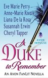 A Duke to Remember - Eve Marie Perry ; Anne-Marie Rivers ; Liana De la Rosa ; Susannah Erwin ; Cheryl Tapper - 9780062458957
