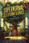 The Supernormal Sleuthing Service #1: The Lost Legacy - Gwenda Bond ; Christopher Rowe - 9780062459961